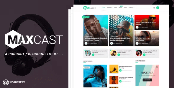 MaxCast – A WordPress Podcasting Blogging Theme